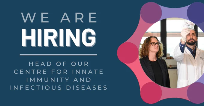 We are hiring. Head of our Centre for Innate Immunity and Infectious Diseases. Image of two researchers.