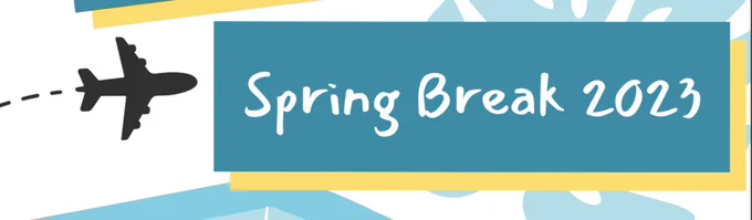 Spring Break