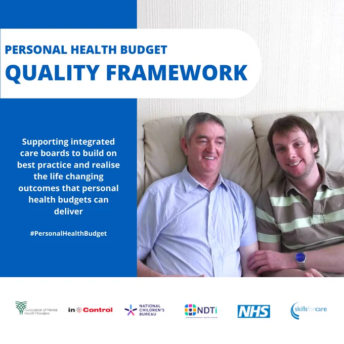 Personal Health Budget Quality Framework. Supporting integrated care boards to build on best practice and realise the life changing outcomes that personal health budgets can deliver. #PersonalHealthBudget. Photo of a father and son sitting on sofa. Partner logos along the bottom strip.