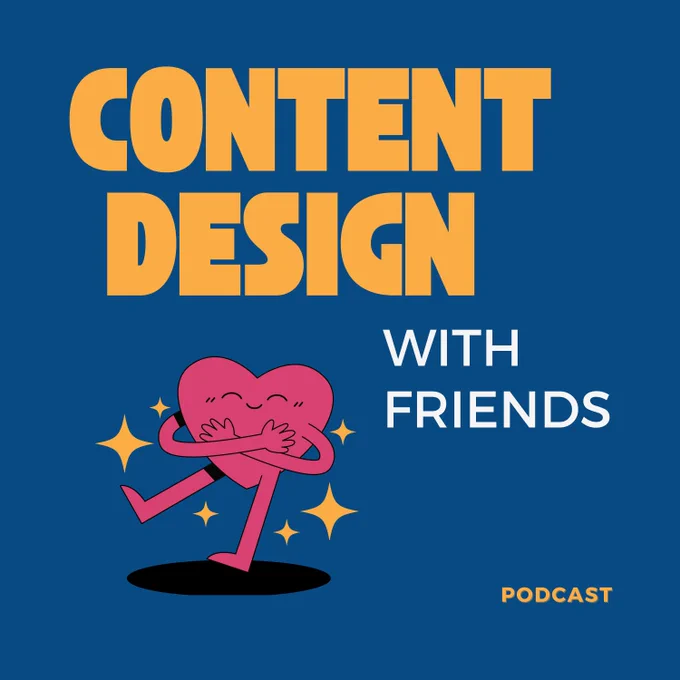 A pink heart hugs itself on a blue background. Text spells: content design with friends a podcast