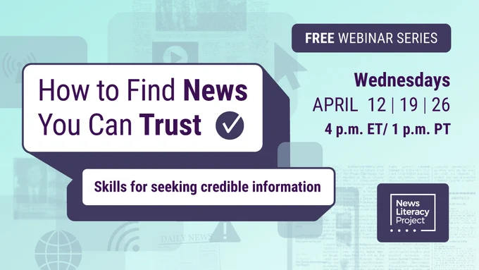 Graphic promoting NLP's FREE WEBINAR SERIES on How to Find News You Can Trust. Sub text: Skills for seeking credible information. 
