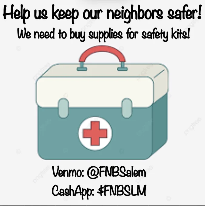 Clip art image of a first aid kit on white background. Black text reads help us keep our neighbors safer, we need to buy supplies for safety kits. Venmo @FNBSalem CashApp $FNBSLM