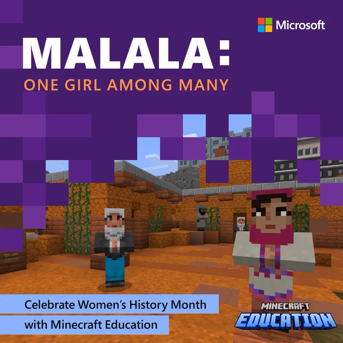 MALALA: ONE GIRL AMONG MANY
Celebrate Women's History Month with Minecraft Education