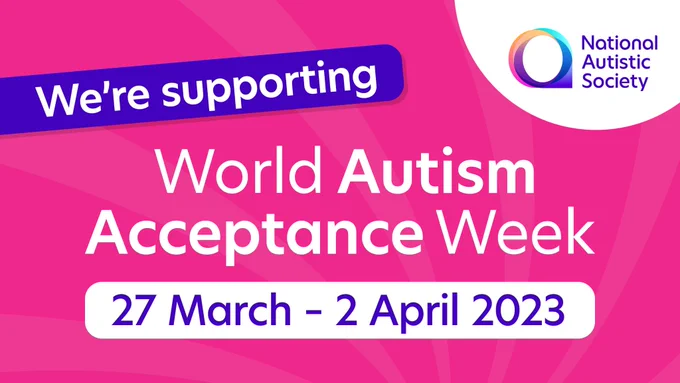 A pink image with a blue box with the text in 'We're supporting' followed by some white text 'World autism acceptance week' and then a white box with blue wording '27th march - 2nd April 2023' There is also the National Autistic Society logo. 