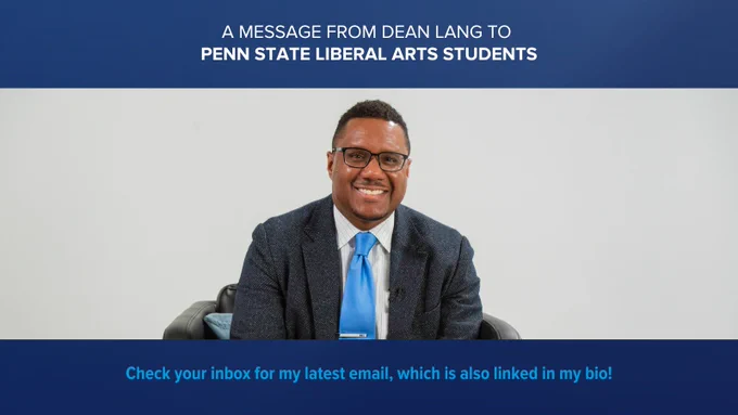 A Message from Dean Lang to Penn State Liberal Arts Students
Check your inbox for my latest email, which is also linked in my bio.