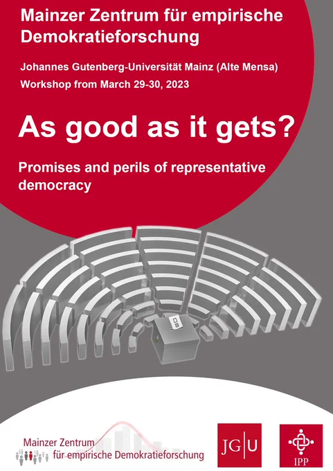 Poster of the workshop "As good as its gets? The promises and perils of representative democracy" at the university of Mainz.