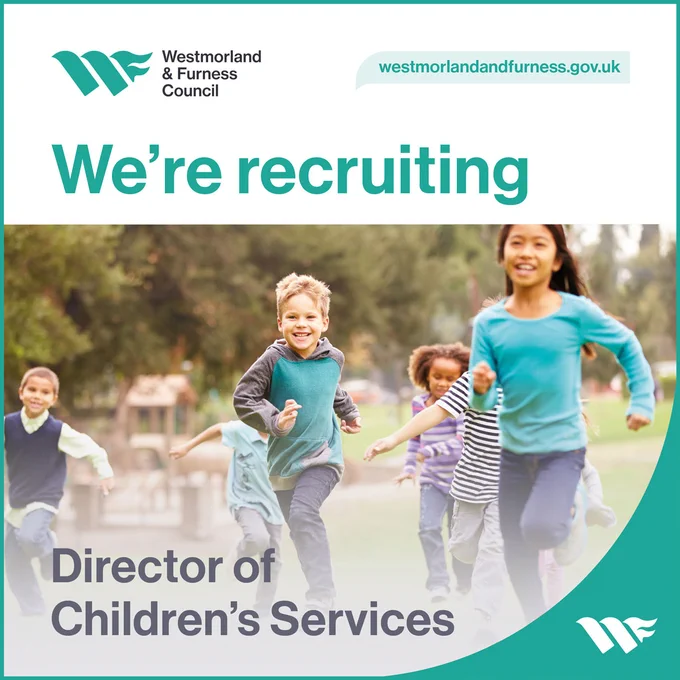 Text: We're recruiting Director of Children's Services. Image of children smiling and running in a play area. Westmorland and Furness logo.