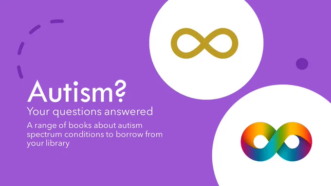 Autism? Your questions answered. A range of books about autism spectrum conditions to borrow from your library.