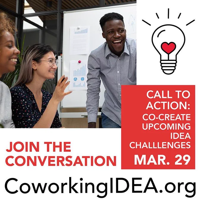A group of coworkers laugh together. Call to action: Co-create upcoming IDEA Challenges. Join the Conversation. March 29th: CoworkingIDEA.org