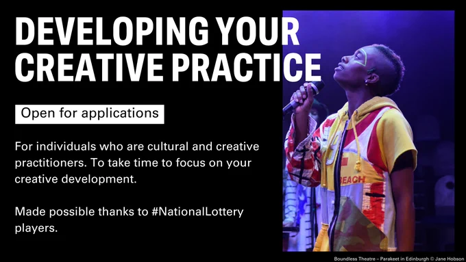 Developing your Creative Practice - Open for applications. For individuals and creative practitioners. To take time to focus on your creative development. Made possible thanks to #NationalLottery players.