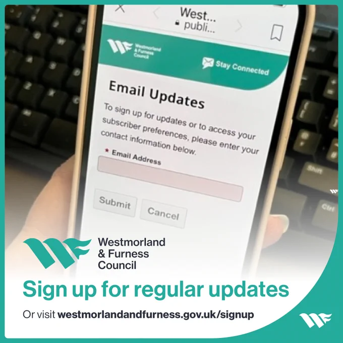 A mobile phone screen showing log in screen with email sign up for updates. Image reads: Sign up for regular updates or visit westmorlandandfurness.gov.uk/signup