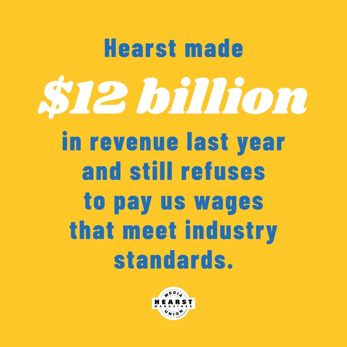 A yellow slide that reads Hearst made 12 billion dollars in revenue last year and still refuses to pay us wages that meet industry standards. 