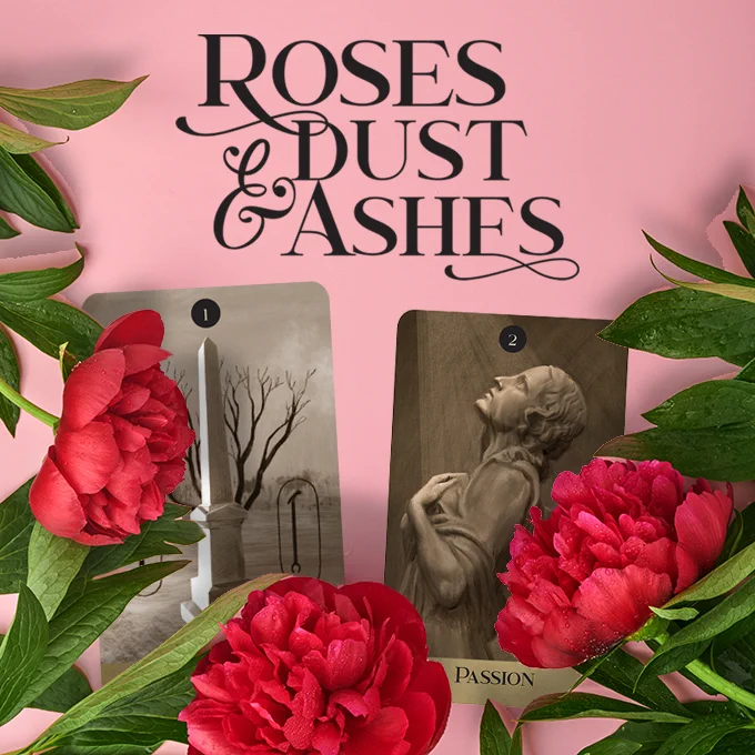 A pink graphic with red flowers that reads "Roses, Dust & Ashes," and contains two of the oracle deck cards.