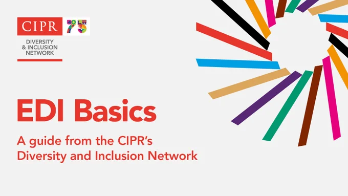 CIPR Diversity and Inclusion Network. 75th anniversary logo. EDI Basics. A guide from the CIPR's Diversity and Inclusion Network.