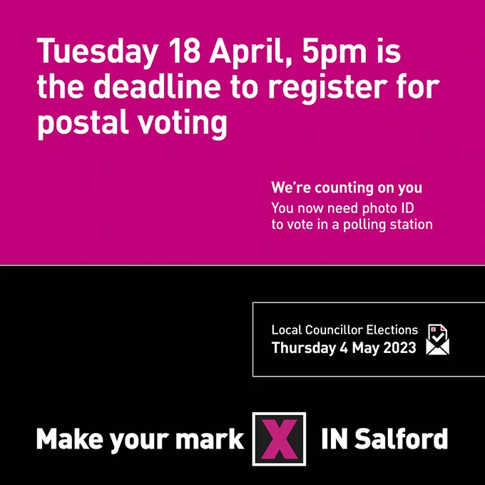 Tuesday 18 April, 5pm is the deadline to register for postal voting. We're counting on you. You now need photo ID to vote in a polling station. Local councillor elections. Thurs 4 May 2023.