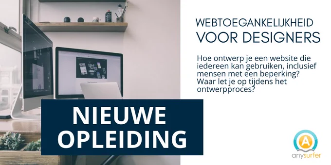 Nieuwe opleiding: webtoegankelijkheid voor designers. Hoe ontwerp je een website die iedereen kan gebruikern, inclusief mensen met een beperking? Waar let je op tijdens het ontwerpproces?