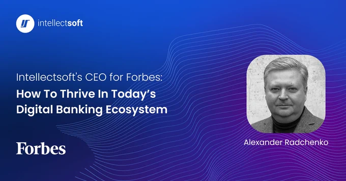 The digital #banking landscape is changing, and #fintech businesses (even the ones that embraced #transformation) can still get into the risk group. Without further ado, we strongly recommend you to read Alexander Radchenko’s new article for Forbes – How to thrive in today’s digital banking ecosystem – https://www.forbes.com/sites/forbestechcouncil/2023/03/28/how-to-thrive-in-todays-digital-banking-ecosystem/?sh=bb1e19a48e3e and use these insights to make your startup or company a very “tough nut to crack.”