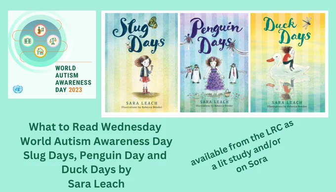 The pic has the World Autism Day Awareness 2023 logo, and pictures of the books Slug Days, Penguin Days and Duck Days by Sara Leach.