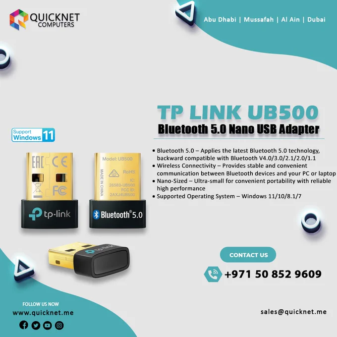UB500 equips your PC with more advanced Bluetooth 5.0 technology. It ensures a strong and stable wireless connection between your PC and Bluetooth devices.
Call now!!
Abu Dhabi | Mussafah | Al Ain | Dubai
Contact:  971 50 852 9609
Website: www.quicknet.me
.
.
.
#admcc #mcc #quicknet #quicknetcomputers #abudhabi #uae #dubai #tplink #tplinkub500 #bluetoothnanousbadapter #usbadapter #nanousbadapter #bluetooth5.0