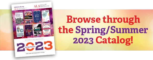 the cover for the Spring/Summer 2023 catalog from ALA Editions | Neal-Schuman