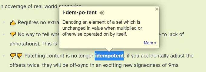 Definition of idempotent: Denoting an element of a set which is unchanged in value when multiplied or otherwise operated on by itself.