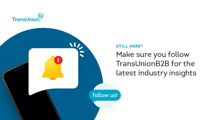 We’ve moved! Follow TransUnionB2B for the latest industry insights.