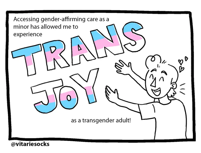 Image ID: a 10-image cartoon comic featuring Joey, a boy with short hair. 
Joey smiles and gesticulates to the title of the comic which reads: “Accessing gender-affirming care as a minor has allowed me to experience trans joy as a transgender adult!”. The words “trans joy” are in large block letters the color of the trans flag.