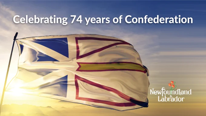 a photo of a newfoundland and labrador flag with the text celebrating 74 years of confederation 
