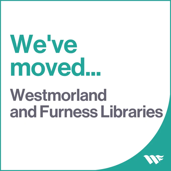 We’ve moved. Westmorland and Furness libraries