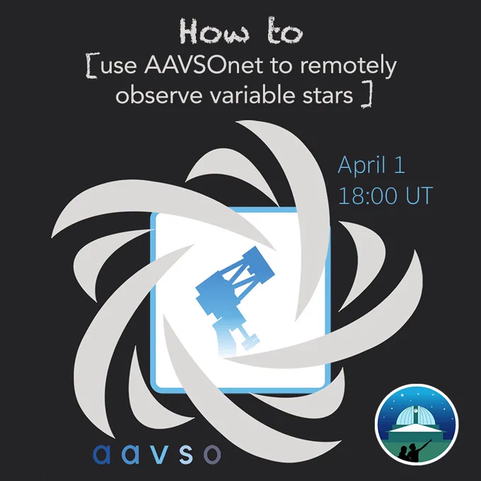 Text reads, "How to [use AAVSOnet to remotely observe variable stars] April 1, 18:00 UT. A silhouette of a telescope at the center of the AAVSO swirly star. Sponsor Boyce-Astro's log of an open dome with two people pointing at the sky is in the corner.