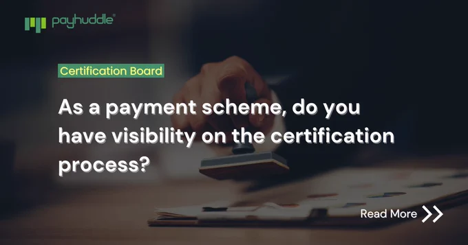 visibility-in-certification-process-for-the-payment-schemes