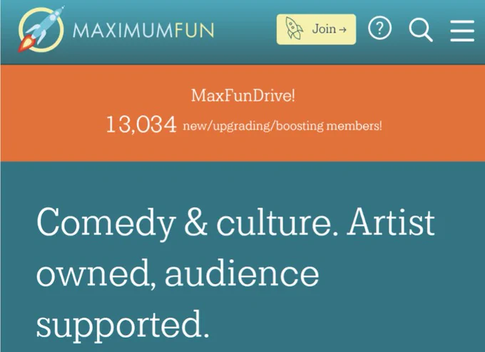 A screenshot of maximumfun.org, showing an orange banner that reads: MaxFunDrive! 13,034 new/upgrading/boosting members!
