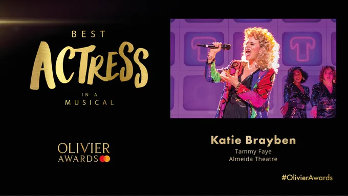 The Olivier Award for Best Actress in a Musical goes to Katie Brayben for Tammy Faye at the Almeida Theatre.