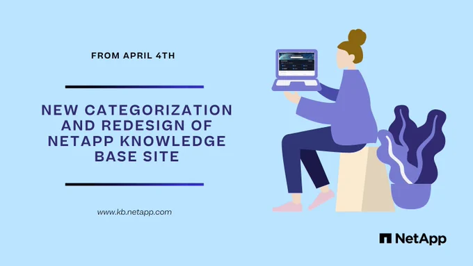 From April 4, 2023, you will see a new and improved categorization of Knowledge Articles on the NetApp Knowledge Base site.