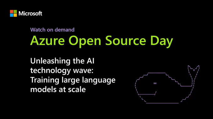 Text reads "Webinar on demand. Azure Open Source Day. Unleashing the A I technology wave: Training large language models at scale."