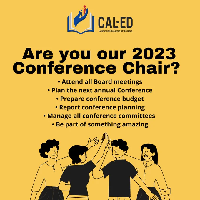 Text reads, "Are you our 2023
Conference Chair? 

• Attend all Board meetings
• Plan the next annual Conference
• Prepare conference budget
• Report conference planning
• Manage all conference committees 
• Be part of something amazing"