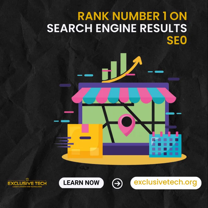 Rank Number 1 on Search Engine Results with SEO from Exclusive Tech | Visit: exclusivetech.org