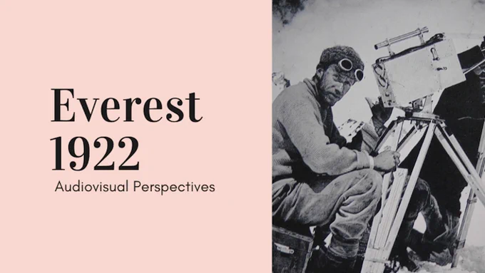 Text on image reads: "Everest 1922: Audiovisual Perspectives"