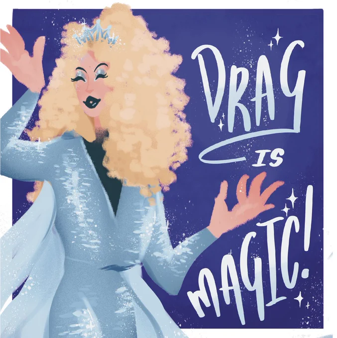 A blue sparkly illustration of Shaper/Caper's drag queen character the Snow Queen, posing in blue glitter and a huge blonde wig. The caption reads Drag is Magic