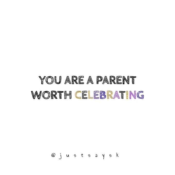words "you are a parent worth celebrating"