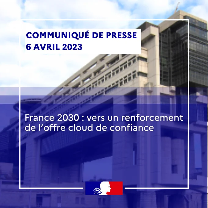 Communiqué de presse
6 AVRIL 2023

France 2030 : vers un renforcement de l’offre cloud de confiance