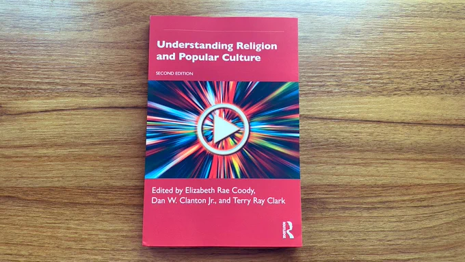 A copy of Understanding Religion and Popular Culture Second Edition, edited by Elizabeth Rae Coody, Dan W. Clanton Jr., and Terry Rae Clark
