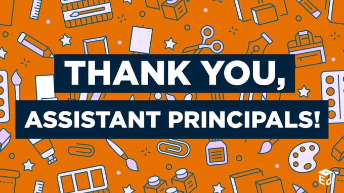 Graphic that reads: "Thank you, Assistant Principals!"