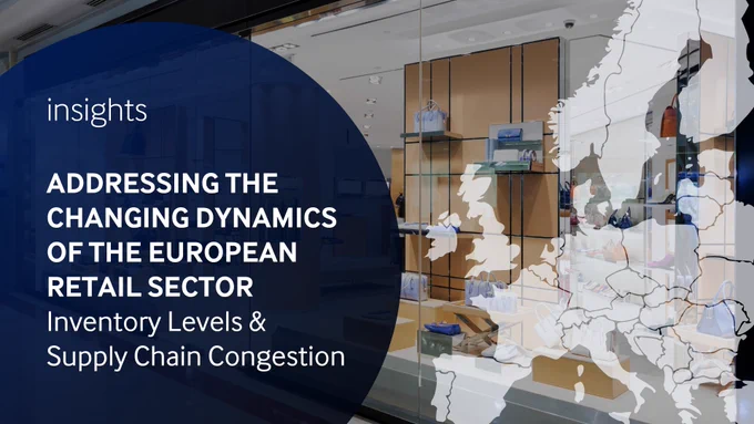 Addressing the Changing Dynamics of the European Retail Sector: Inventory Levels & Supply Chain Congestion | APL Logistics