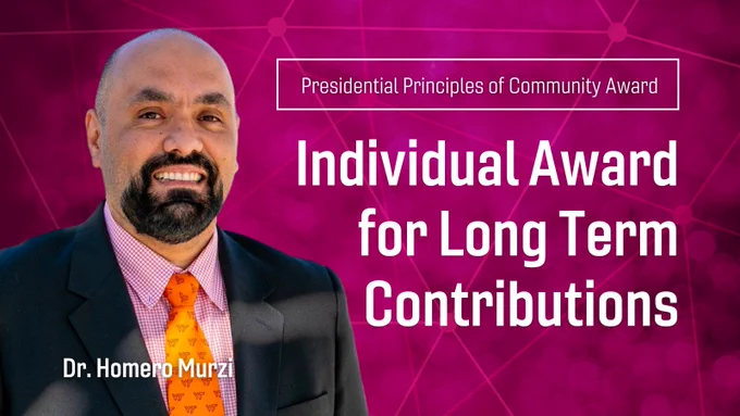 Presidential Principles of Community Award: Individual Award for Long Term Contributions
Dr. Homero Award
