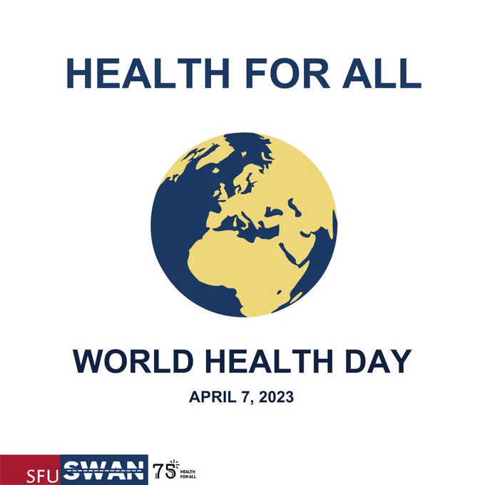 April 7, 2023, is World Health Day. This year's theme is Health For All. 