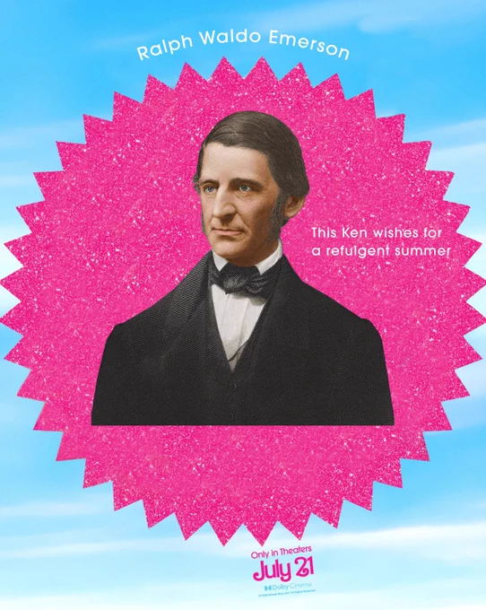 The Barbie movie poster with Ralph Waldo Emerson photoshopped into it with the words, "This Ken wishes for a refulgent summer" alongside his face.