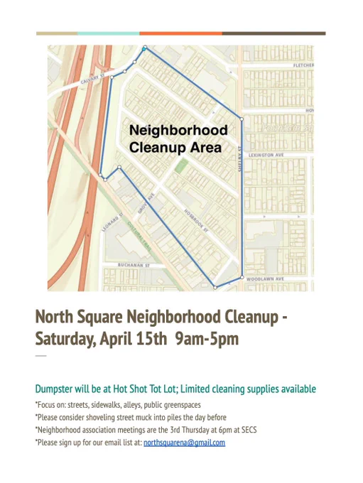 Flyer with details for North Square Neighborhood Association cleanup this Saturday April 15th. Dumpster will be at Hot Shot Tot Lot.