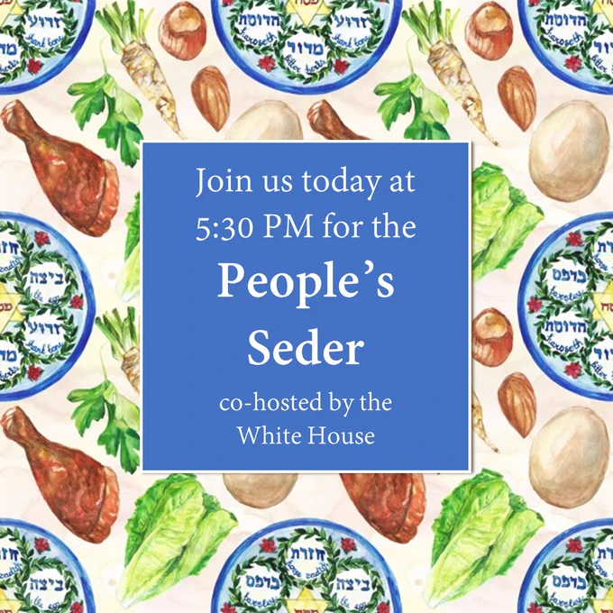 Join us today at 5:30 PM for the People's Seder, co-hosted by the White House