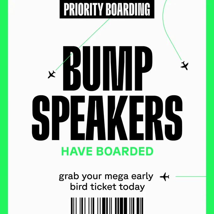 ticket graphic with text: priority boarding - bump speakers have boarded - grab your mega early bird today